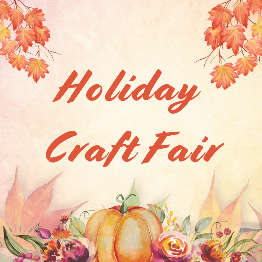 Join us for the Holiday Craft Fair!